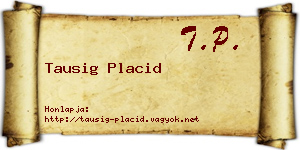 Tausig Placid névjegykártya